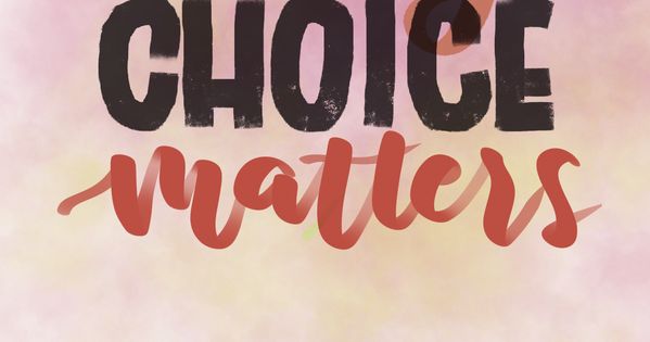 choice matters